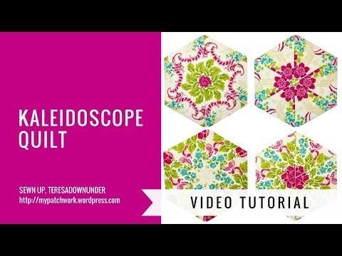 Video tutorial: Kaleidoscope quilt - hexagon quilt blocks