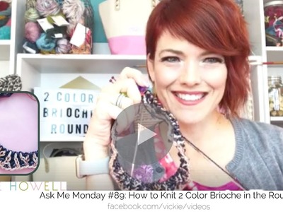 Ask Me Monday #89  How to Knit Two Color Brioche Stitch in the Round (Knitting)