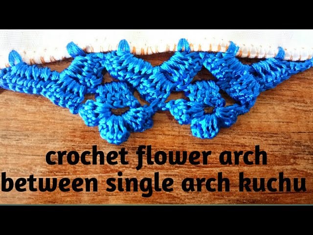 Crochet flower arch between single arch Saree kuchu