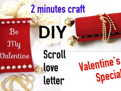 DIY Valentine Scroll Love Letter. प्यार भरा संदेश. Valentine's day special 2018