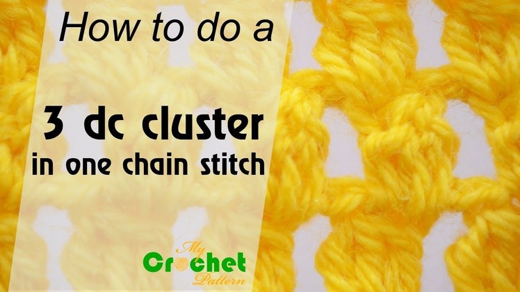 How to do a 3 double crochet cluster in one chain stitch - Crochet for beginners