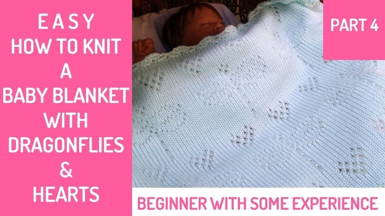 How to Knit a Dragonflies Baby Blanket - PART 4 - Shell Crochet Finishing
