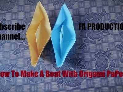 How To make A Boat with origami paper WoW!!!  Easy Tutorial I FA PRODUCTIONS