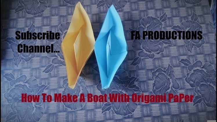 How To make A Boat with origami paper WoW!!!  Easy Tutorial I FA PRODUCTIONS