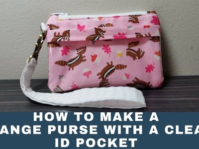How to make a Change Purse with Clear Id Pocket