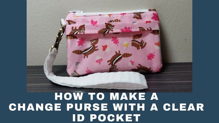 How to make a Change Purse with Clear Id Pocket