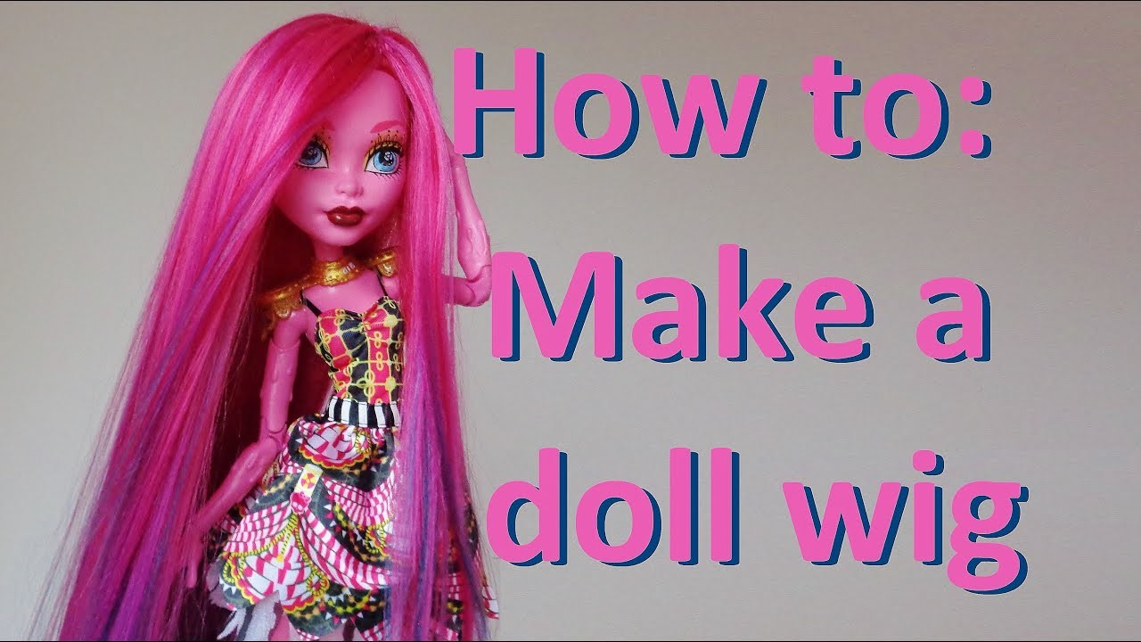 How to: Make a cheap wig for your dolls. Tutorial for Monster High, Ever After High & more [No glue]