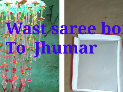 How to make a Jhumar from waste saree box
