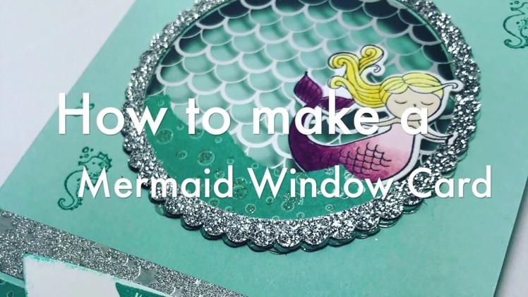 How to make a Mermaid window card