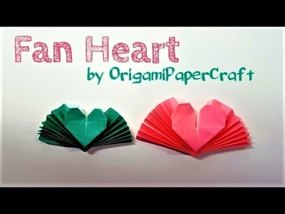 How to make a origami FAN HEART - V2 Tutorial By OrigamiPaperCraft