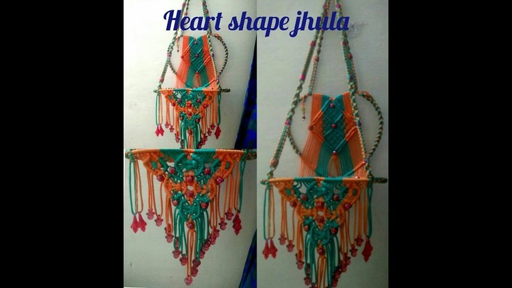 How to make heart shape macrame jhoola new design. Nisha Bhati.