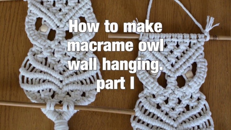 How to make macrame owl wall hanging step-by-step DIY tutorial - part #1 of 2