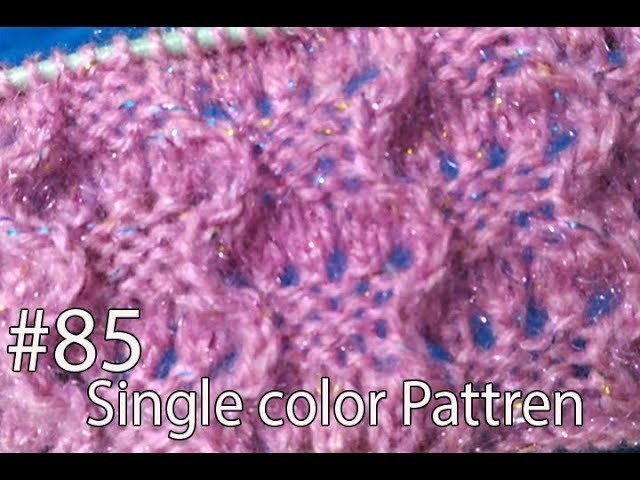 New Beautiful Knitting pattern Design # 85   2018