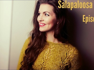 Salapaloosa Knits | Episode 10: "Knitting Humans are the Best Kind of Humans"