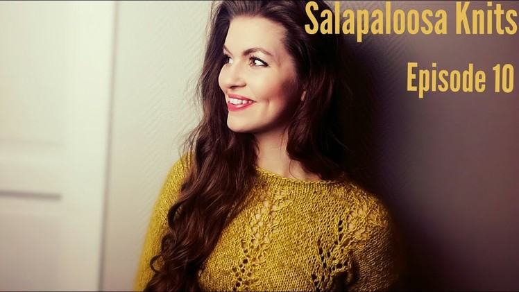Salapaloosa Knits | Episode 10: "Knitting Humans are the Best Kind of Humans"