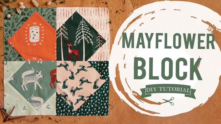 Sewing Tutorial: How to Make a Mayflower Quilt Block