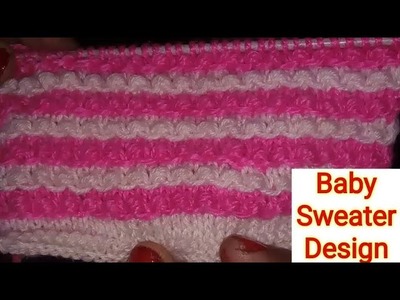 Two Colours Beautiful Knitting Pattern || Baby sweater design || easy to make
