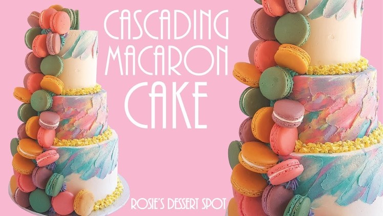 Cascading Macaron Rainbow Cake- Rosie's Dessert Spot
