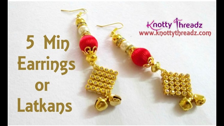 DIY Earrings or Latkans within 5 mins | Silk Thread Ghungroo Earrings | www.knottythreadz.com