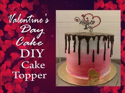 Easy Valentine's Day Cake with DIY CAKE TOPPER | Anniversary cake without FONDANT