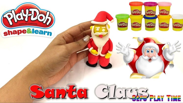 SANTA CLAUS WITH PLAY-DOH - How to make it. DIY | Learning Kids Video with  clay and plastilina