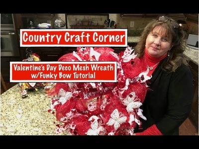 Valentine's Day Deco Mesh Wreath w.Funky Bow Tutorial