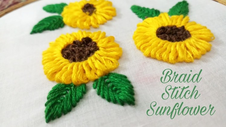 Braided Stitch Sunflower (Hand Embroidery Work)