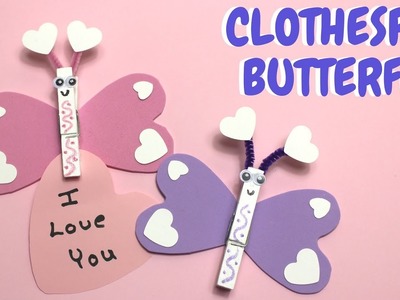 Clothespin Butterfly | Valentine Crafts for Kids