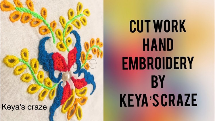 Cut work hand embroidery variation | cut work design drawing and embroidery  | Keya’s craze (2018)