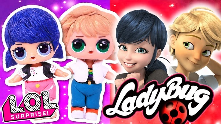 DIY MARINETTE & ADRIEN from MIRACULOUS LADYBUG ???? makeover LOL SURPRISE DOLLS - Toy Transformations