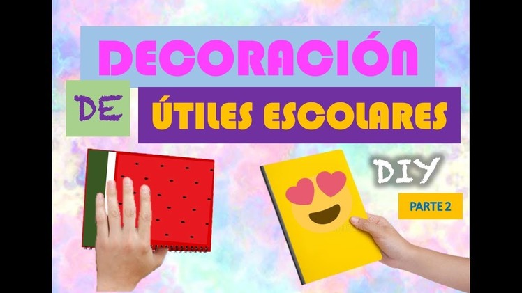 DIY Regreso a clases -parte 2 .Tutoriales Vainilla