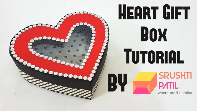 Heart Gift Box Tutorial by Srushti Patil | Valentine Special