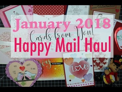 January 2018 Happy Mail Haul! | Cards from YOU