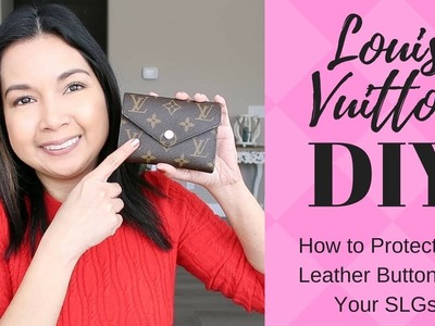 Louis Vuitton | DIY | How to Protect the Leather Button on Your SLGs | LalaLV