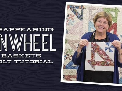 Make a "Disappearing Pinwheel Baskets" Quilt with Jenny!