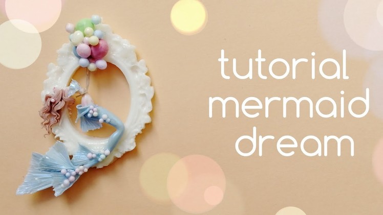 Mermaid dream. polymer clay tutorial