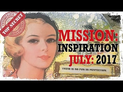 Mission Inspiration - July 2017 - No Fun in Perfection