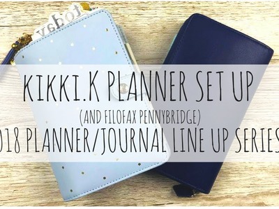 PLANNER SET UP | kikki.K Medium.Personal + Filofax Pennybridge | 2018 Planner.Journal Line Up Series