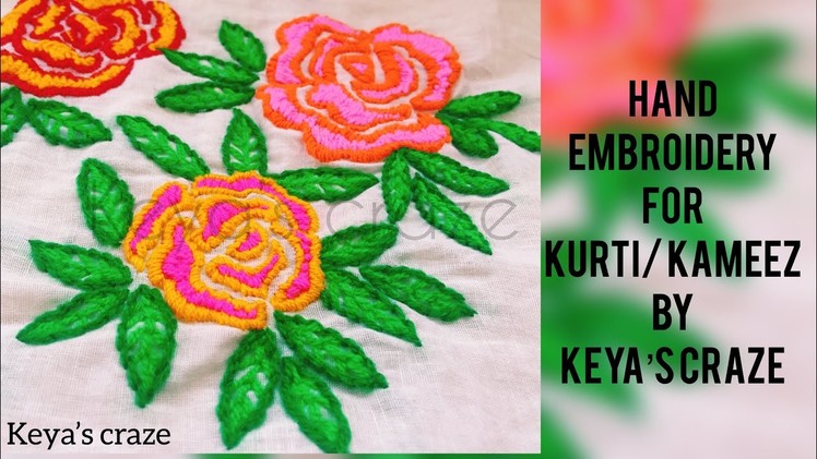 Rose Hand embroidery for kurti. kameez | kurti. kameez handembroidery design | Keya’s craze (2018)