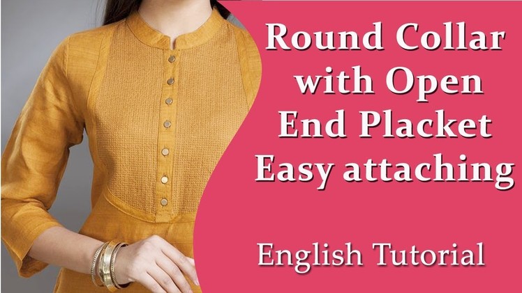 Round collar neck, with open end placket easy attaching method DIY English Tutorial