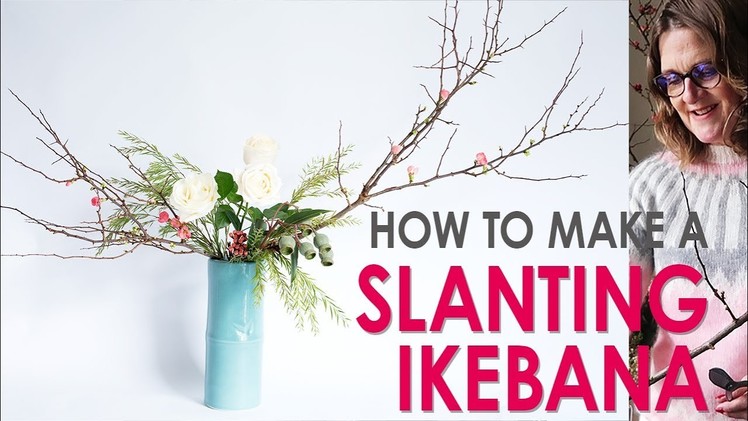 Slanting Ikebana Tutorial - Make a nageire