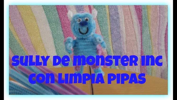 Sully De Monster Inc Con Limpia Pipas