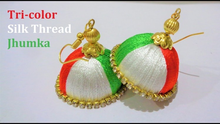 Tricolor Earring Jhumka | Republic day special | How to Make a Silk Thread Earrings