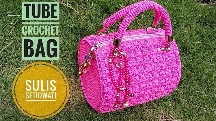 Crochet || how to make tube crochet bag || with english subtitel