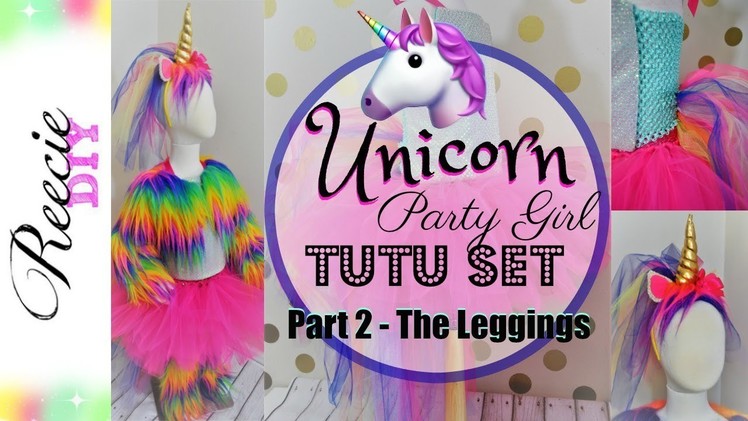 D.I.Y. Unicorn Leggings - How to make a Unicorn Tutu - PART 2