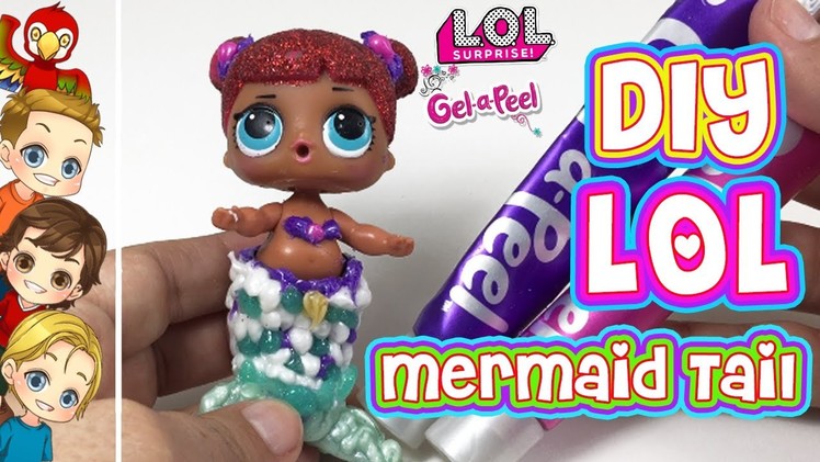 DIY LOL Doll Mermaid Tail | How To Make A Mermaid Tail for LOL Doll With Gel-A-Peel