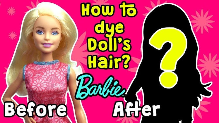 How to Color Barbie Doll Hair Permanently - DIY Barbie Doll Hairstyles