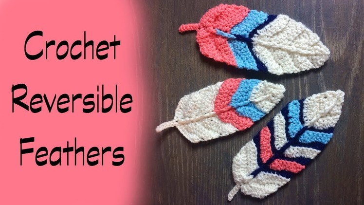How To Crochet Reversible Feathers