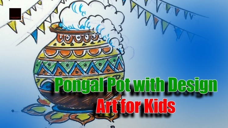 How to draw a Pongal Pot | Pongal - Art for Kids