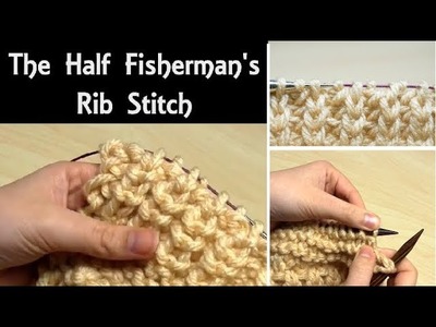How to Knit: Half Fisherman's Rib Stitch | Easy Knitting Tutorial & Pattern for Ribbing